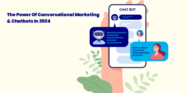 Power of Conversational Marketing ChatBots in 2024